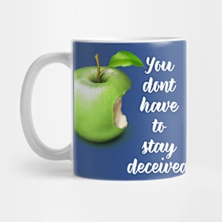 White writing You don't have to stay deceived - bible quote - Jesus God - worship witness - Christian design Mug